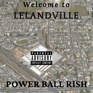อัลบัม Welcome to Lelandville (Explicit) ศิลปิน Power Ball Rish