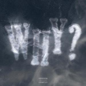 收聽Yalezz的WHY? (feat. Trombó) (Explicit)歌詞歌曲