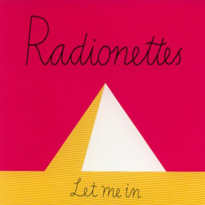 ดาวน์โหลดและฟังเพลง Let Me In พร้อมเนื้อเพลงจาก Radionettes