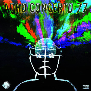 Lee Scott的專輯ADHD Concerto 77 (Explicit)