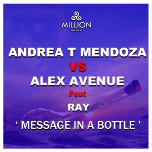 收聽Andrea T Mendoza的Message in a Bottle (Radio Edit)歌詞歌曲
