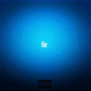 收聽2smaxe的Blue (Explicit)歌詞歌曲