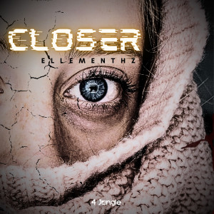 Listen to Closer song with lyrics from Ellementhz