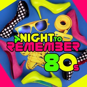 อัลบัม A Night to Remember: 80s ศิลปิน All Night Long