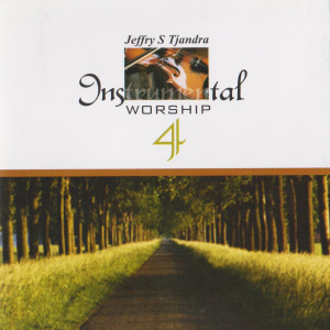 Album Instrumental Worship 4 oleh Jeffry S Tjandra