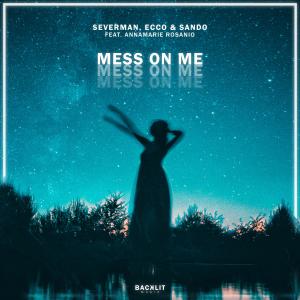 Ecco & Sando的專輯Mess On Me (feat. Annamarie Rosanio)