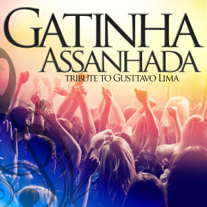 ดาวน์โหลดและฟังเพลง Gatinha Asanhada (Tribute to Gusttavo Lima) พร้อมเนื้อเพลงจาก Brazilian Party Hits