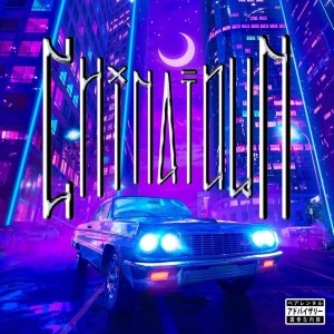 收聽Cafuzo的Chinatown (Explicit)歌詞歌曲
