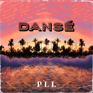Dengarkan Dansé lagu dari P.L.L dengan lirik