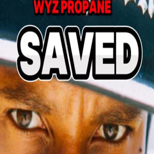 อัลบัม Saved ศิลปิน Wyz Propane