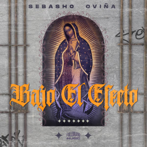 Sebasho的專輯Bajo el Efecto