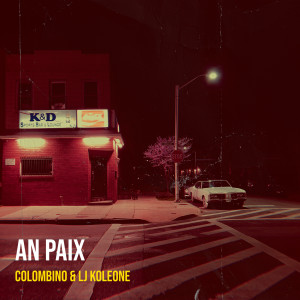 Listen to An Paix (Explicit) song with lyrics from COLOMBINO