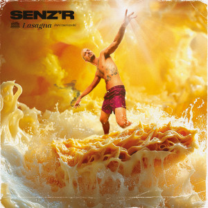 Album Lasagna (Explicit) oleh Senz'r