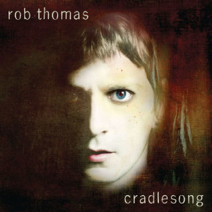 Rob Thomas的專輯cradlesong