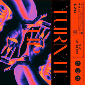 Listen to Turn It Up song with lyrics from THE AFTRLIFE