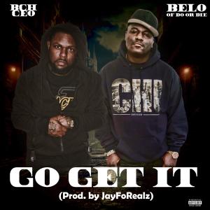 收聽Black City Hustla CEO的GO GET IT (feat. Belo of Do or Die) (Explicit)歌詞歌曲