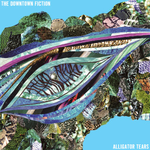 Album Alligator Tears oleh The Downtown Fiction