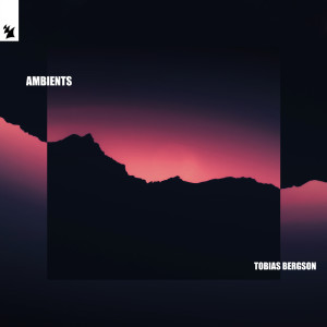 Album Ambients from Tobias Bergson