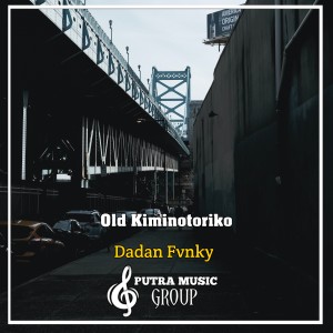 Dengarkan Old Kiminotoriko (Remix) lagu dari DADAN FVNKY dengan lirik