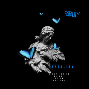 Listen to Fatality (Explicit) song with lyrics from WHITSENCH