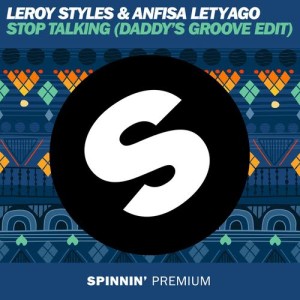 ดาวน์โหลดและฟังเพลง Stop Talking (Daddy's Groove Radio Edit) พร้อมเนื้อเพลงจาก Leroy Styles