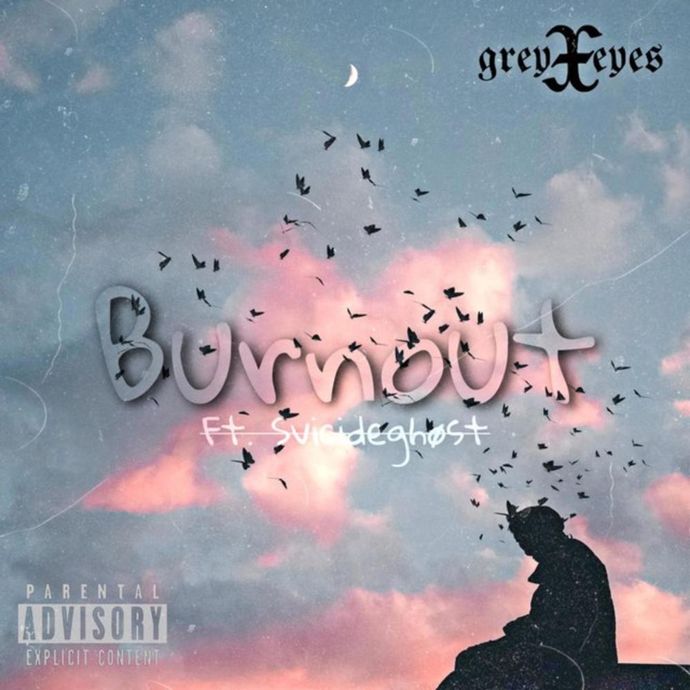 Burnout (feat. Svicideghost) (Explicit)