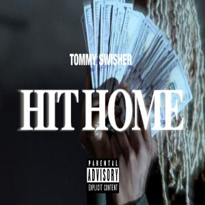 收聽Money Montage的Hit Home (feat. Tommy Swisher) (Explicit)歌詞歌曲