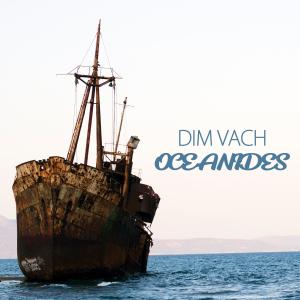 Album Oceanides oleh Dim Vach