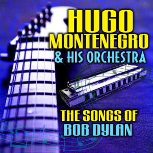 ดาวน์โหลดและฟังเพลง Mr Tambourine Man พร้อมเนื้อเพลงจาก Hugo Montenegro & His Orchestra