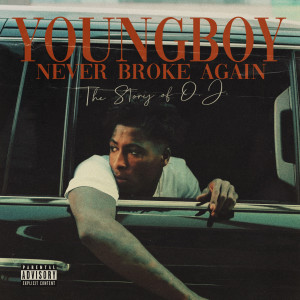 收聽Youngboy Never Broke Again的The Story of O.J. (Top Version) (Explicit) (Top Version|Explicit)歌詞歌曲