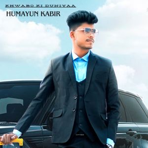 Listen to Khwabo Ki Duniyaa song with lyrics from Humayun Kabir