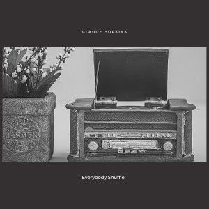 Album Everybody Shuffle from Claude Hopkins