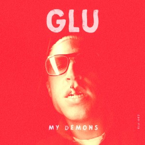 GLÜ的專輯MY DEMONS (Explicit)