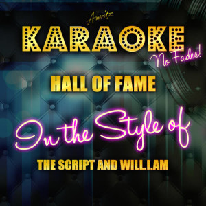 收聽Ameritz Top Tracks的Hall of Fame (In the Style of the Script and Will.I.Am) [Karaoke Version] (Karaoke Version)歌詞歌曲