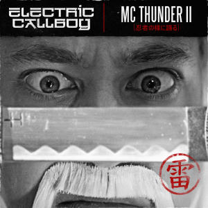 收聽Electric Callboy的MC Thunder II (Dancing Like a Ninja) (Explicit)歌詞歌曲