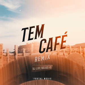 ดาวน์โหลดและฟังเพลง Tem Café (Remix) พร้อมเนื้อเพลงจาก DJ Lipe Boladão