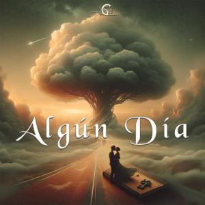 Dengarkan Algún Día (feat. Braiton Delgado, Luiz Sarmiento, Asael Miguel López & Chuy Rivera) lagu dari Alan González Mx dengan lirik