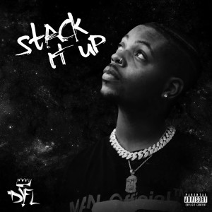 Listen to Stack It Up (Explicit) song with lyrics from Dyfl