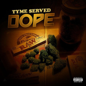 Dope (Explicit) dari Tyme Served