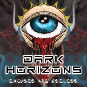 收聽Dark Horizons的Excuses Are Useless歌詞歌曲