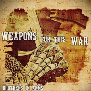อัลบัม Weapons For This War ศิลปิน Brothers In Arms