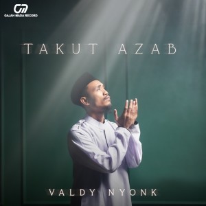 Listen to Takut Azab song with lyrics from Valdy Nyonk
