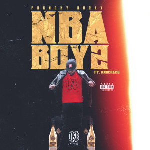 Listen to Nba Boyz (Explicit) song with lyrics from FRENCHY ROZAY