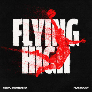 Selva的專輯Flying High (feat. Roddy)