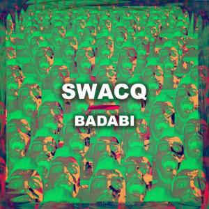 ดาวน์โหลดและฟังเพลง Badabi พร้อมเนื้อเพลงจาก SWACQ