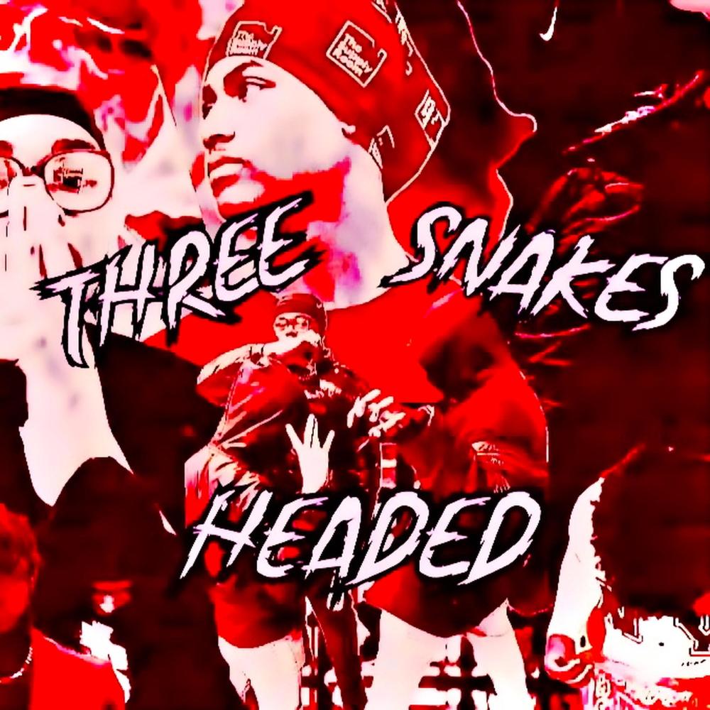 Three Headed Snakes (feat. realtallsoldier & KhaaDizzy) (Explicit)