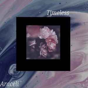 收聽Araceli的Timeless歌詞歌曲