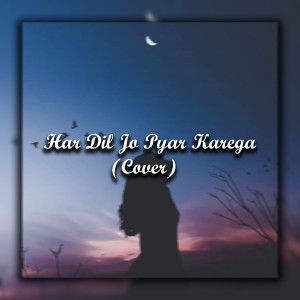Listen to Har Dil Jo Pyar Karega song with lyrics from mrid0