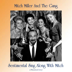 Sentimental Sing Along With Mitch (Remastered 2020) dari Mitch Miller and The Gang