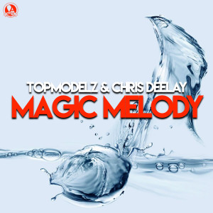 Album Magic Melody from Chris Deelay